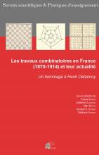 couverture Les travaux combinatoires en France (1870-1914) et leur actualité : un hommage à Henri Delannoy